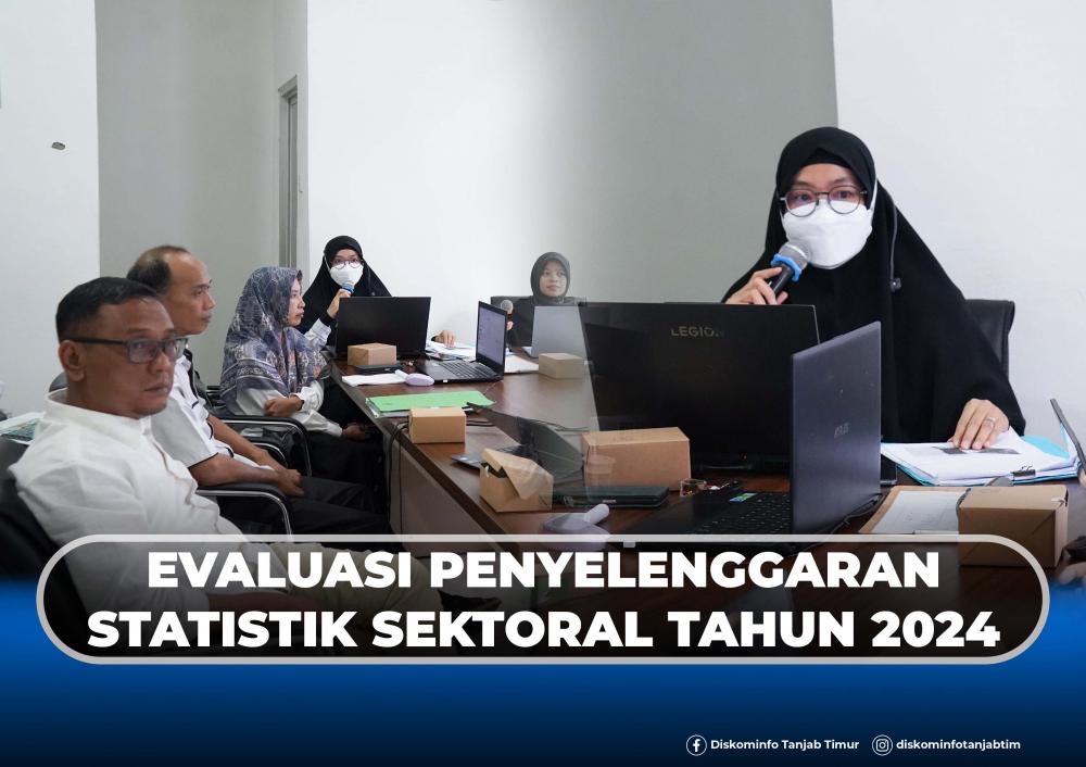 Evaluasi Penyelenggaran Statistik Sektoral Tahun 2024